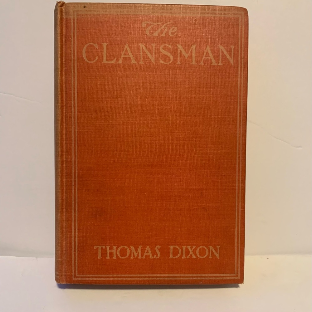 The Clansman by Thomas Dixon Jr. 1905 Vintage Book Hardcover Historical